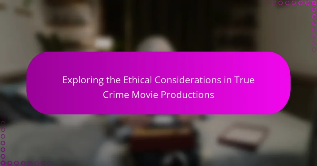 Exploring the Ethical Considerations in True Crime Movie Productions