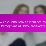 How True Crime Movies Influence Youth Perceptions of Crime and Safety