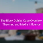 The Black Dahlia: Case Overview, Theories, and Media Influence