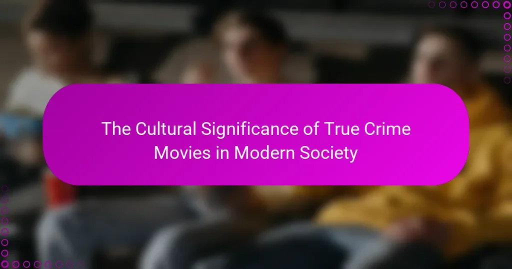 The Cultural Significance of True Crime Movies in Modern Society