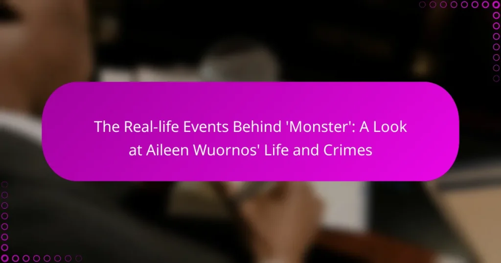 The Real-life Events Behind ‘Monster’: A Look at Aileen Wuornos’ Life and Crimes