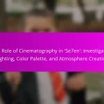 The Role of Cinematography in ‘Se7en’: Investigating Lighting, Color Palette, and Atmosphere Creation