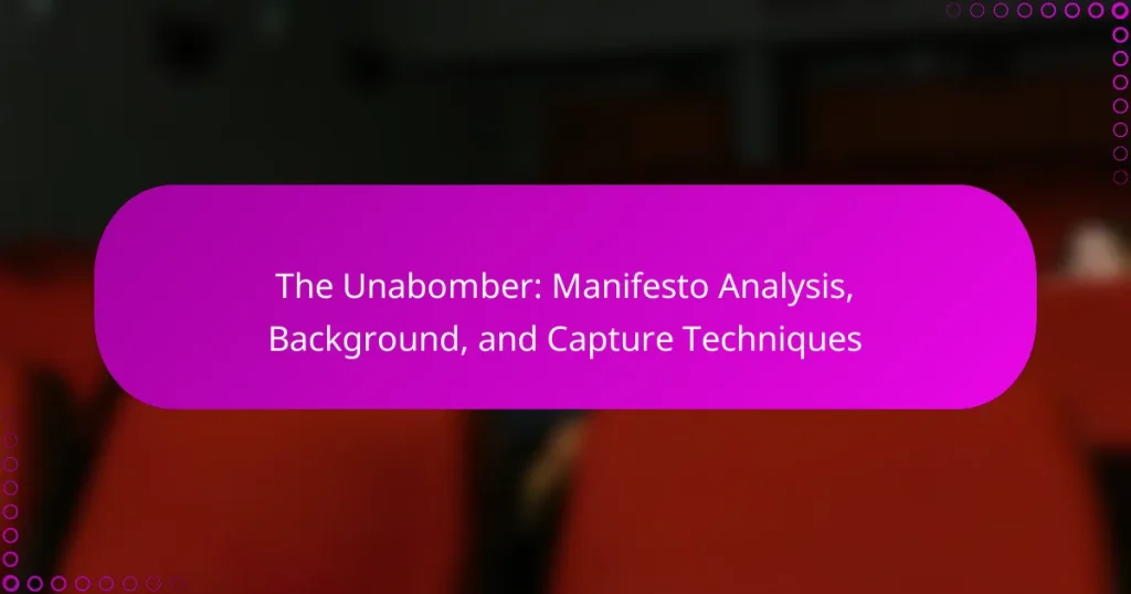 The Unabomber: Manifesto Analysis, Background, and Capture Techniques