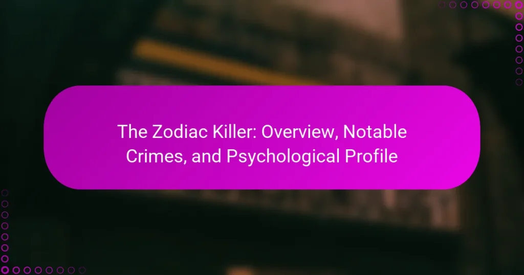 The Zodiac Killer: Overview, Notable Crimes, and Psychological Profile