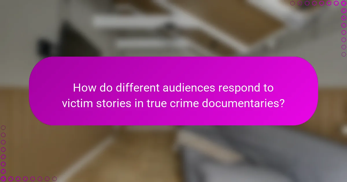 How do different audiences respond to victim stories in true crime documentaries?