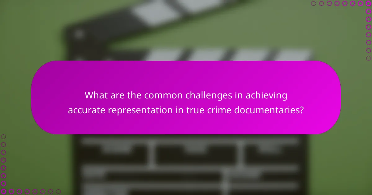 What are the common challenges in achieving accurate representation in true crime documentaries?