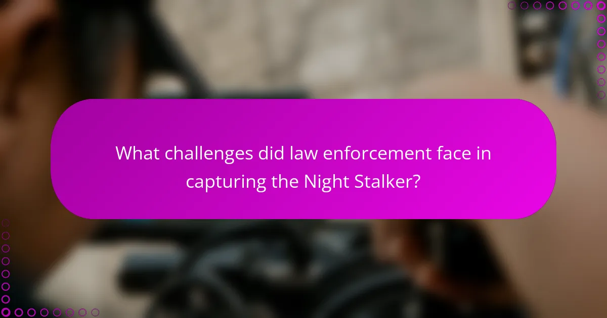 What challenges did law enforcement face in capturing the Night Stalker?