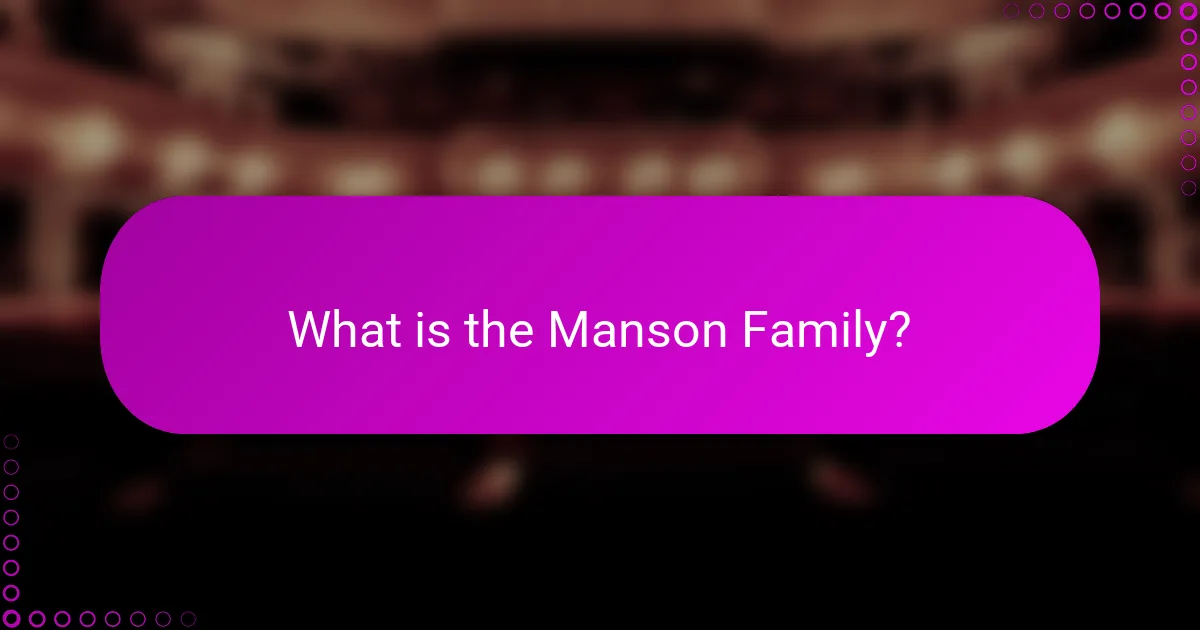 What is the Manson Family?