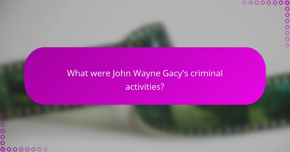 What were John Wayne Gacy's criminal activities?