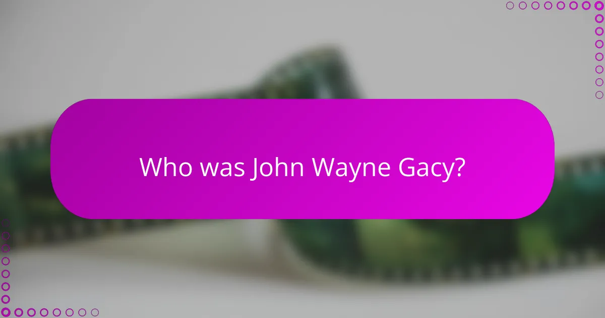 Who was John Wayne Gacy?
